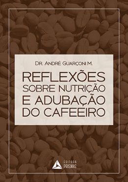 Durante o evento -  o pesquisador do Incaper -  André Guarçoni - lançará o livro "Reflexões sobre nutrição e adubação do cafeeiro".